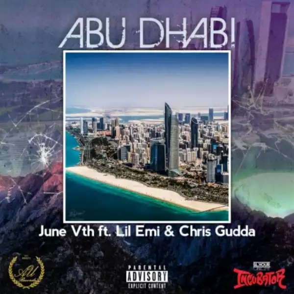 June Vth - Abu Dhabi ft. Lil Emi & Chris Gudda